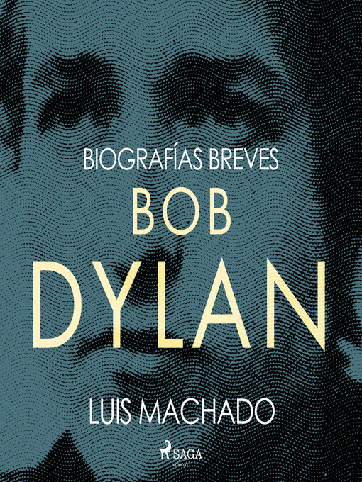 Title details for Biografías breves--Bob Dylan by Luis Machado - Available